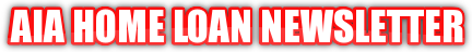 AIA Home Loan Newsletter